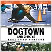 Dogtown & Z-Boys - Onde Tudo Começou : foto