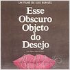 Esse Obscuro Objeto do Desejo : foto