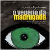 O Veneno da Madrugada : foto