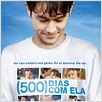 (500) Dias com Ela : poster