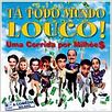 Tá Todo Mundo Louco! - Uma Corrida por Milhõe$ : poster