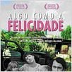 Algo como a Felicidade : poster
