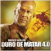 Duro de Matar 4.0 : poster