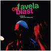 Favela on Blast : foto