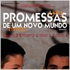 Promessas de um Novo Mundo : foto