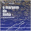 A Margem da Linha : poster