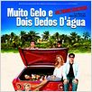 Muito Gelo e Dois Dedos D'Água : poster