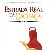 Estrada Real da Cachaça : poster