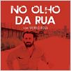 No Olho da Rua : poster