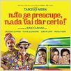 Não Se Preocupe, Nada Vai Dar Certo : poster