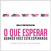 O Que Esperar Quando Você Está Esperando : poster