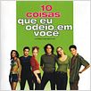 10 Coisas que Eu Odeio em Você : poster