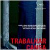 Trabalhar Cansa : poster