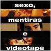Sexo, Mentiras e Videotape : poster
