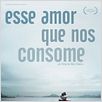 Esse Amor que Nos Consome : poster