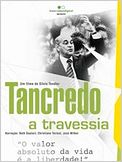 Tancredo - A Travessia