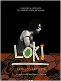 Loki, Arnaldo Baptista