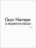 Oscar Niemeyer: O Arquiteto do Século