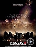 Foto : Projeto X - Uma Festa Fora de Controle Trailer Legendado