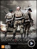 Foto : Santos e Soldados - Missão Berlim Trailer Original