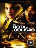 Foto : Em Rota de Colisão Trailer Original Foto : Em Rota de Colisão Trailer Original