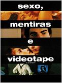 Sexo, Mentiras e Videotape