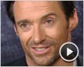 Hugh Jackman Interview : X-Men Origens: Wolverine