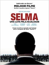 Selma - Uma Luta pela Igualdade Selma - Uma Luta pela Igualdade