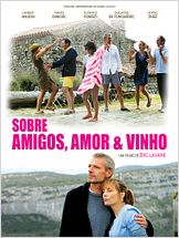 Sobre Amigos, Amor e Vinho