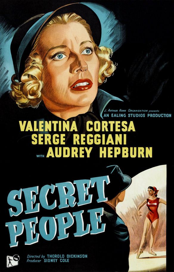 secret people 1952 gb rank ealing thriller d co sc thorold dickinson valentina cortesa audrey hepburn movies audrey hepburn movie posters audrey hepburn