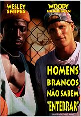 Homens Brancos Não Sabem Enterrar Homens Brancos Não Sabem Enterrar