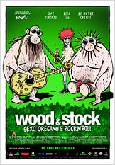 Wood & Stock - Sexo, Orégano e Rock'n'Roll