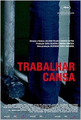 Trabalhar Cansa Trabalhar Cansa