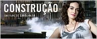 "O espaço faz o homem", diz Carolina Sá, diretora do documentário Construção