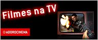 Filmes na TV - 13/03 a 19/03
