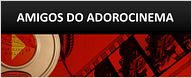 Amigos do AdoroCinema: Conheça nossa comunidade de blogueiros!