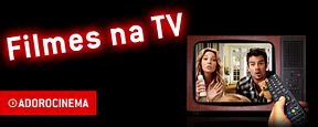 Filmes na TV - 22/05 a 28/05