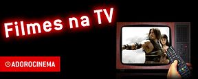 Filmes na TV - 12/06 a 18/06 