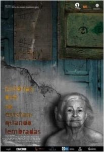 Histórias que Só Existem Quando Lembradas : poster