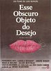 Esse Obscuro Objeto do Desejo