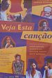 Veja esta Canção