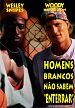 Homens Brancos Não Sabem Enterrar