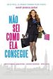 Não Sei Como Ela Consegue