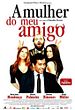 A Mulher do Meu Amigo