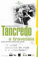 Tancredo - A Travessia