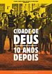 Cidade de Deus - 10 Anos Depois