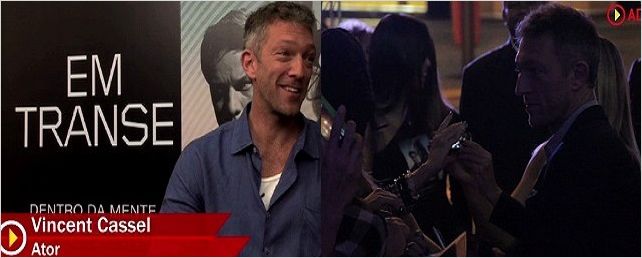 Em Transe – Vídeos exclusivos da entrevista com Vincent Cassel e da pré-estreia no Rio